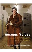 Aesopic Voices: Re-Framing Truth Through Concealed Ways of Presentation in the 20th and 21st Centuries