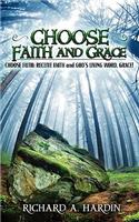 Choose Faith and Grace