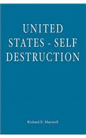 United States - Self Destruction