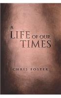 A Life of Our Times