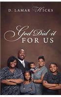 God Did it For Us