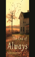 The End of Always