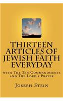 Thirteen Articles of Jewish Faith Everyday: with The Ten Commandments