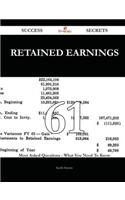 Retained Earnings 61 Success Secrets - 61 Most Asked Questions on Retained Earnings - What You Need to Know