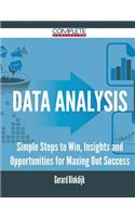 Data Analysis - Simple Steps to Win, Insights and Opportunities for Maxing Out Success