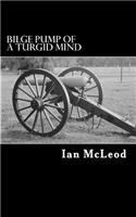 Bilge Pump of a Turgid Mind