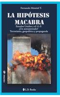 La hipotesis macabra: Estados Unidos y el 11-S(Conjuras)