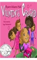 Valentine's Crushed