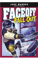 Faceoff Fall Out