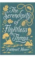 Serendipity of Flightless Things