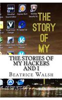 The Stories of My Hackers and I