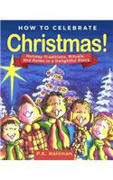 How to Celebrate Christmas!