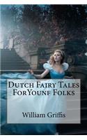 Dutch Fairy Tales ForYounf Folks