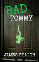 Bad Tommy