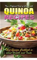 Try a different kind of cereal with Quinoa recipes
