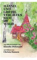 Haensel und Gretel verliefen sich im Wald