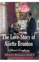 The Love-Story of Aliette Brunton