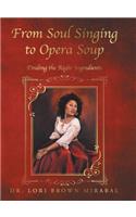 From Soul Singing to Opera Soup