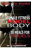 How To Build The Female Fitness Model Body