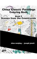 China Classic Paintings Coloring Book - Book 5: Scenes from the Countryside: English Version