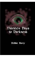 Thirteen Days to Darkness