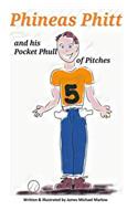 Phineas Phitt and his Pocket Phull of Pitches: (Phineas and Phriends)