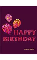 Happy Birthday Sketchbook: Blank pages, 110 pages, White paper, Sketch, Draw and Paint (Magenta)