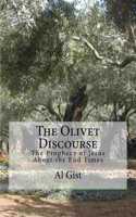 Olivet Discourse: The Prophecy of Jesus About the End Times