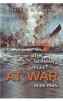 The German Fleet at War, 1939-1945