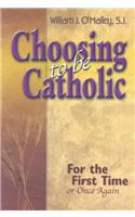 Choosing to be Catholic