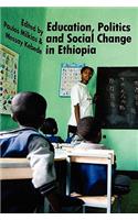 Education, Politics and Social Change in Ethiopia
