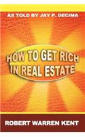 How to Get Rich in Real Estate