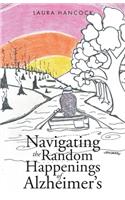 Navigating the Random Happenings of Alzheimer's