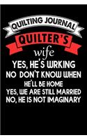 Quilting Journal: Quilters Wife: Funny Quilting Project Journal Gifts. Best Quilting Project Journal Notebook for Quilters who loves Quilting. Quilting Project journa
