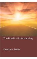 The Road to Understanding