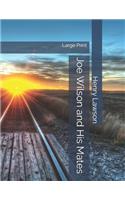 Joe Wilson and His Mates: Large Print