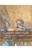 Custom and myth: Large Print