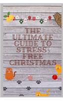 The Ultimate Guide to Stress-Free Christmas