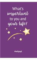 What's important to you and your life? Dream Life Notebook