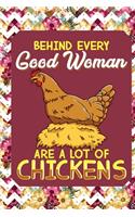 Behind Every Good Woman Are A Lot Of Chickens: Gratitude Journal 6x9 100 Pages