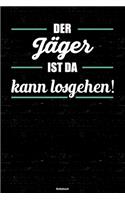 Der Jäger ist da kann losgehen! Notizbuch