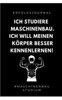 Erfolgsjournal Ich Studiere Maschinenbau. Ich Will Meinen Körper Besser Kennenlernen!