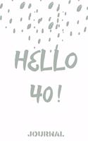 Hello 40 ! journal 6x9 in _100 pages_bleed