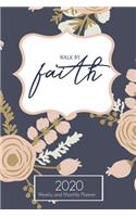 Walk By Faith 2020 Planner: Christian Woman Planner for Daily Inspiration Teachers, Nurses, Moms, Church Staff(5 2020 Planners)