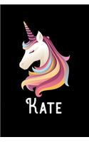 Kate: Journal (Diary, Notebook) Personalized Custom Name Unicorn Birthday Gift for Girls and Women