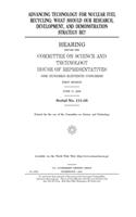 Advancing technology for nuclear fuel recycling