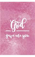 God Gave Me You