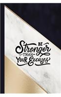 Be Stronger Than Your Excuses: Blank Lined Journal with Black Gold & Marble Mosaic