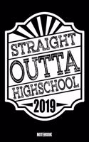 Straight Outta Highschool 2019 Notebook: School Dream Log Book I Dream Journal I Dream Recorder I Diary and Notebook for recording your Dreams I Track your Dreams lucid Dreams Nightmares I 