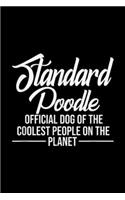 Standard Poodle official Dog Of the Coolest People on the planet
